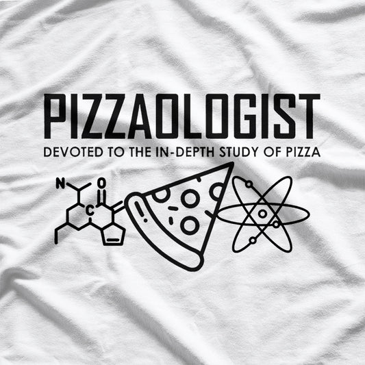 Pizzaologist Funny Foodie and Baker T-Shirt