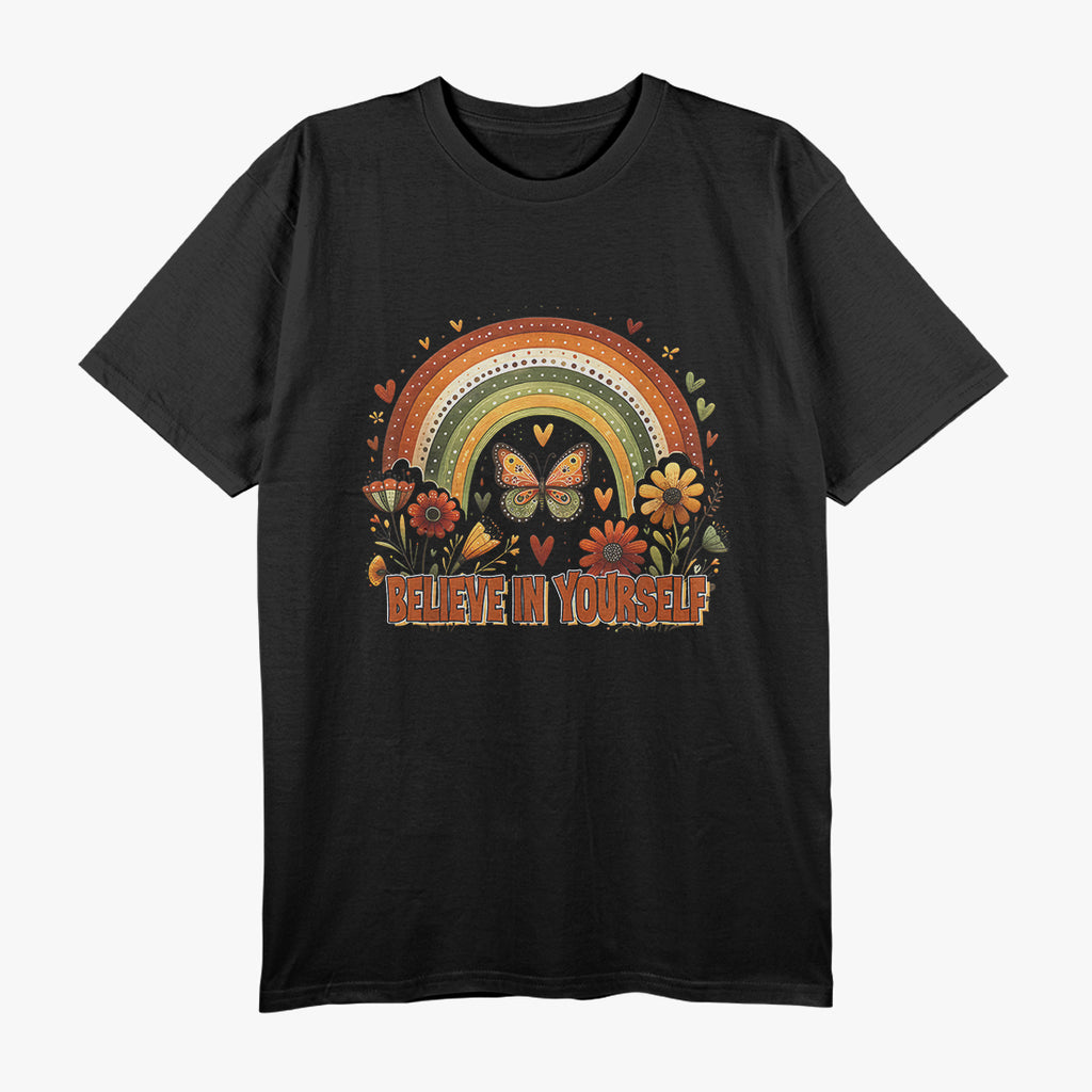 Believe In Yourself – Empowerment and Confidence T-Shirt