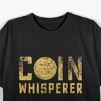 Coin Whisperer - Master of Currency and Collectibles T-Shirt