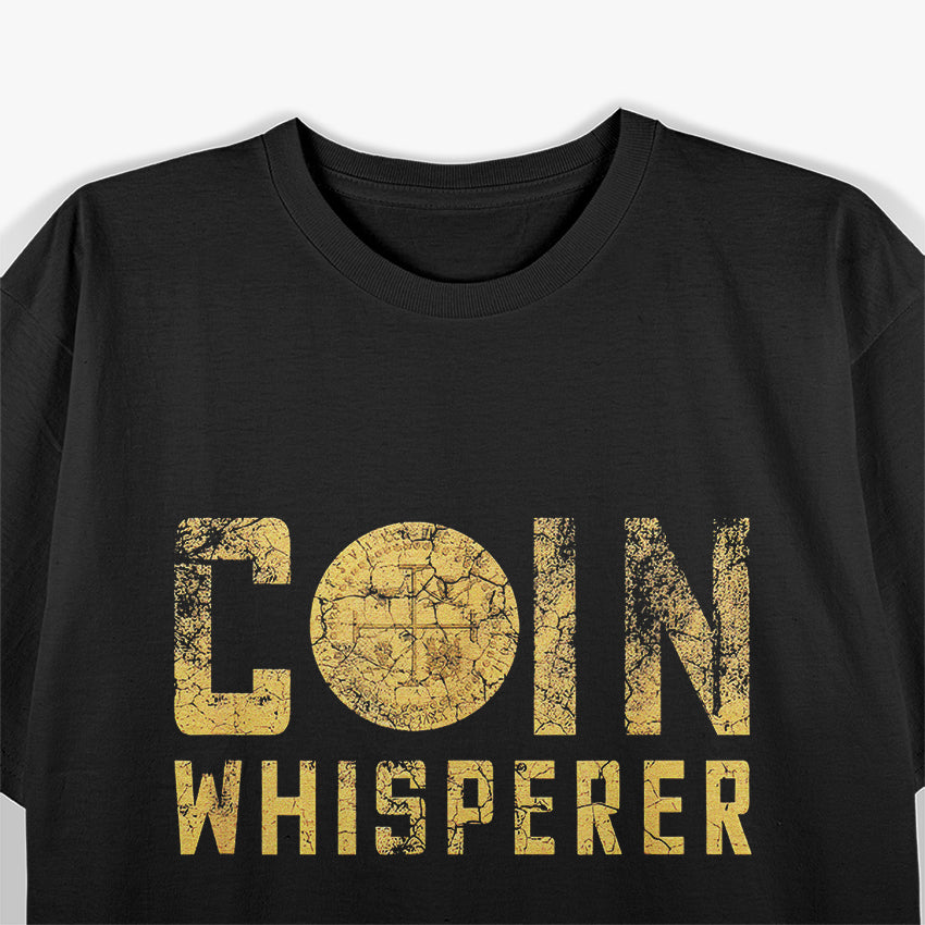 Coin Whisperer - Master of Currency and Collectibles T-Shirt