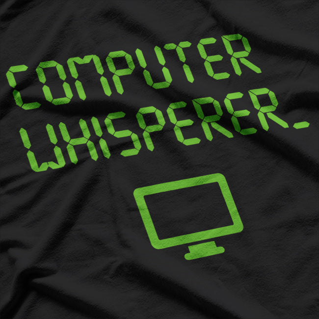 Computer Whisperer, Technical Support Nerds Geek T-Shirt