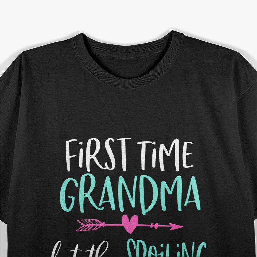 First Time Grandma - Let the Spoiling Begin! New 1st Time Gift Shirt