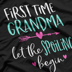 First Time Grandma - Let the Spoiling Begin! New 1st Time Gift Shirt