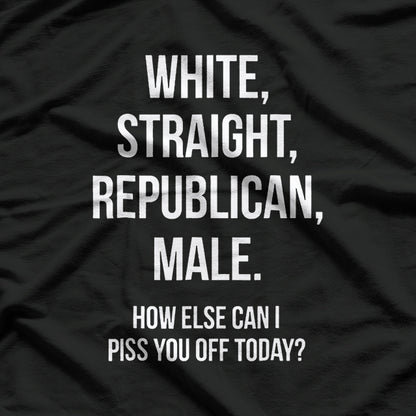 Proudly White, Straight & Republican - Humor Edition T-Shirt