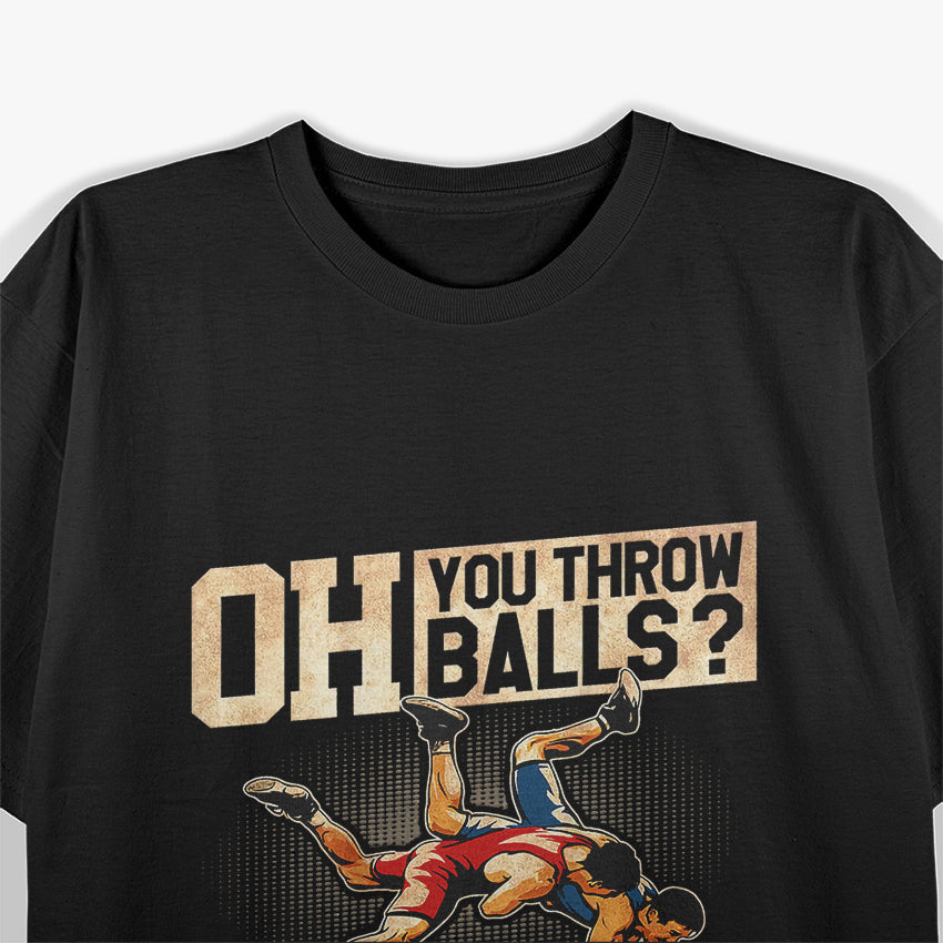 Wrestling I Throw People Funny Gift For Wrestler Backside T-Shirt