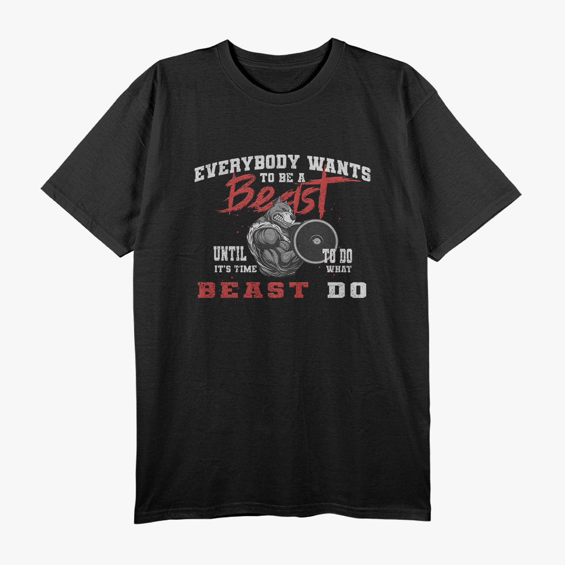 Everybody Wants To Be A Beast Vintage Gym T-Shirt