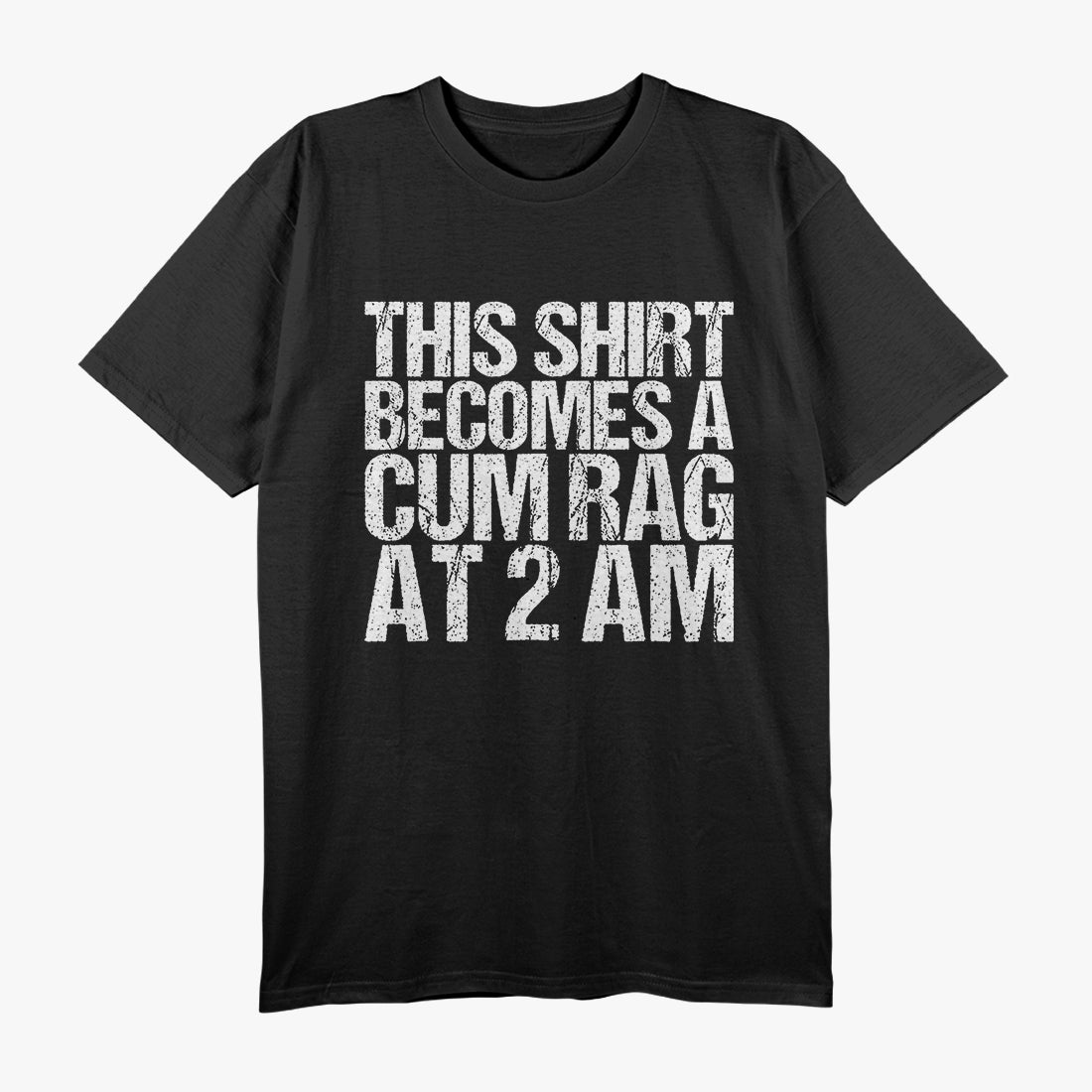 Funny Cum Rag Shirt for Men & Women with Sayings T-Shirt