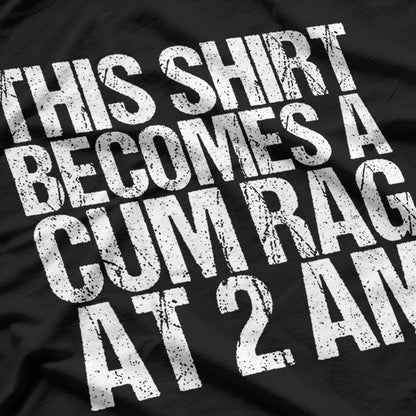 Funny Cum Rag Shirt for Men & Women with Sayings T-Shirt