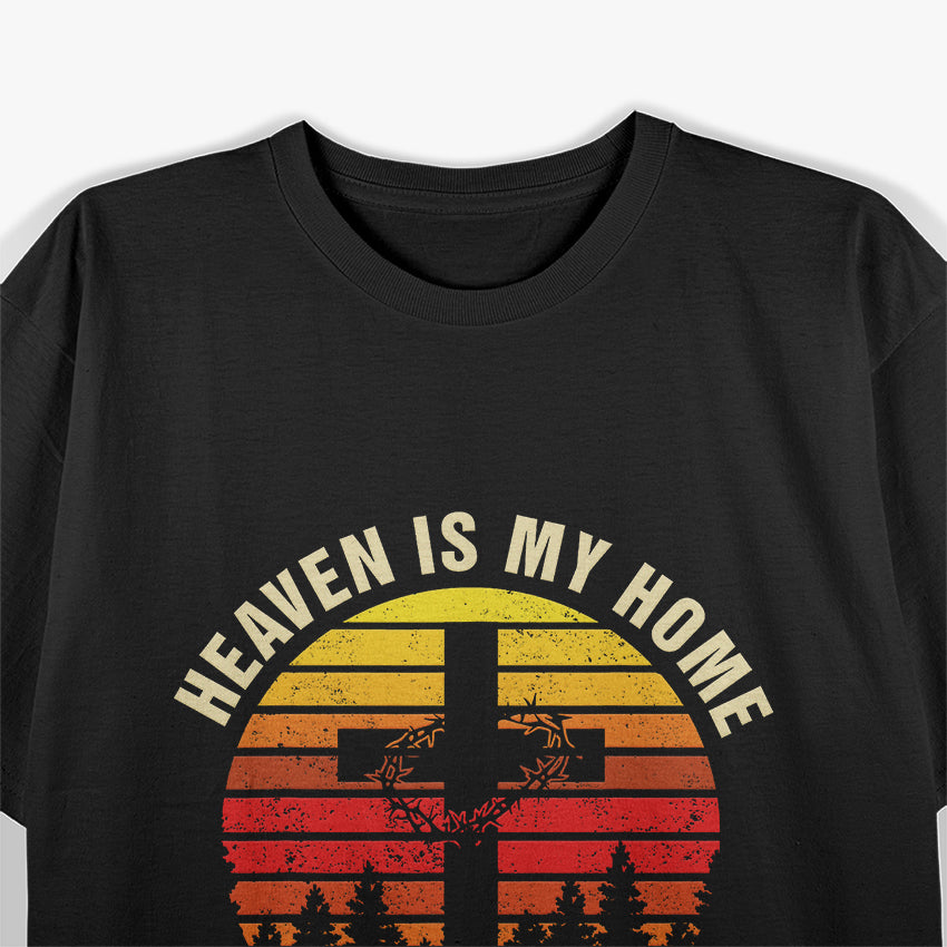 Heaven Is My Home Recruiting for Christ Christian T-Shirt