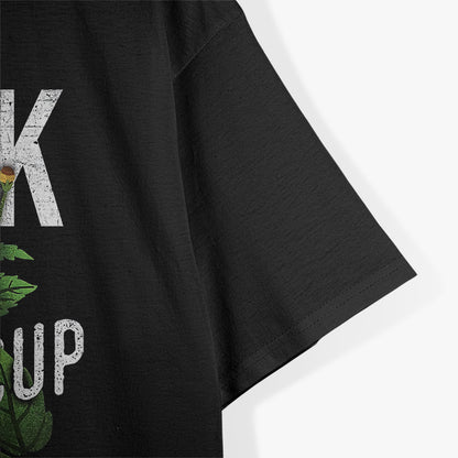 Suck It Up Buttercup - Funny Sunflower T-Shirt