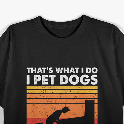 Pinball Wizard and Dog Lover Thats What I Do Funny Gamer T-Shirt