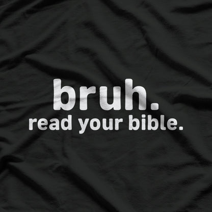 Bruh Read Your Bible Funny Christian Faith Humor T-Shirt