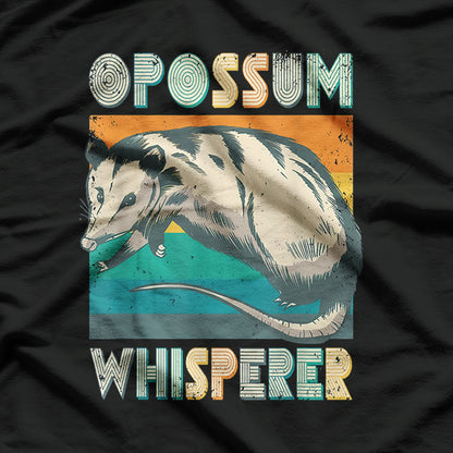 Opossum Whisperer - Tamer of the Trash and Masters of Mischief T-Shirt