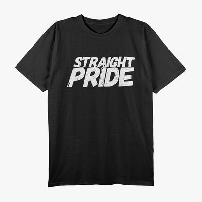 STRAIGHT PRIDE Quote - Bold Statement T-Shirt