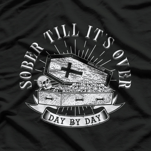 Sober Till It’s Over Day by Day, Tattoo-Style Skull Sobriety T-Shirt