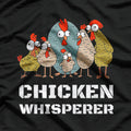 Chickens For Farmers Chicken Keepers & Chicken Whisperer T-Shirt