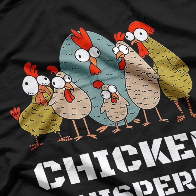 Chickens For Farmers Chicken Keepers & Chicken Whisperer T-Shirt