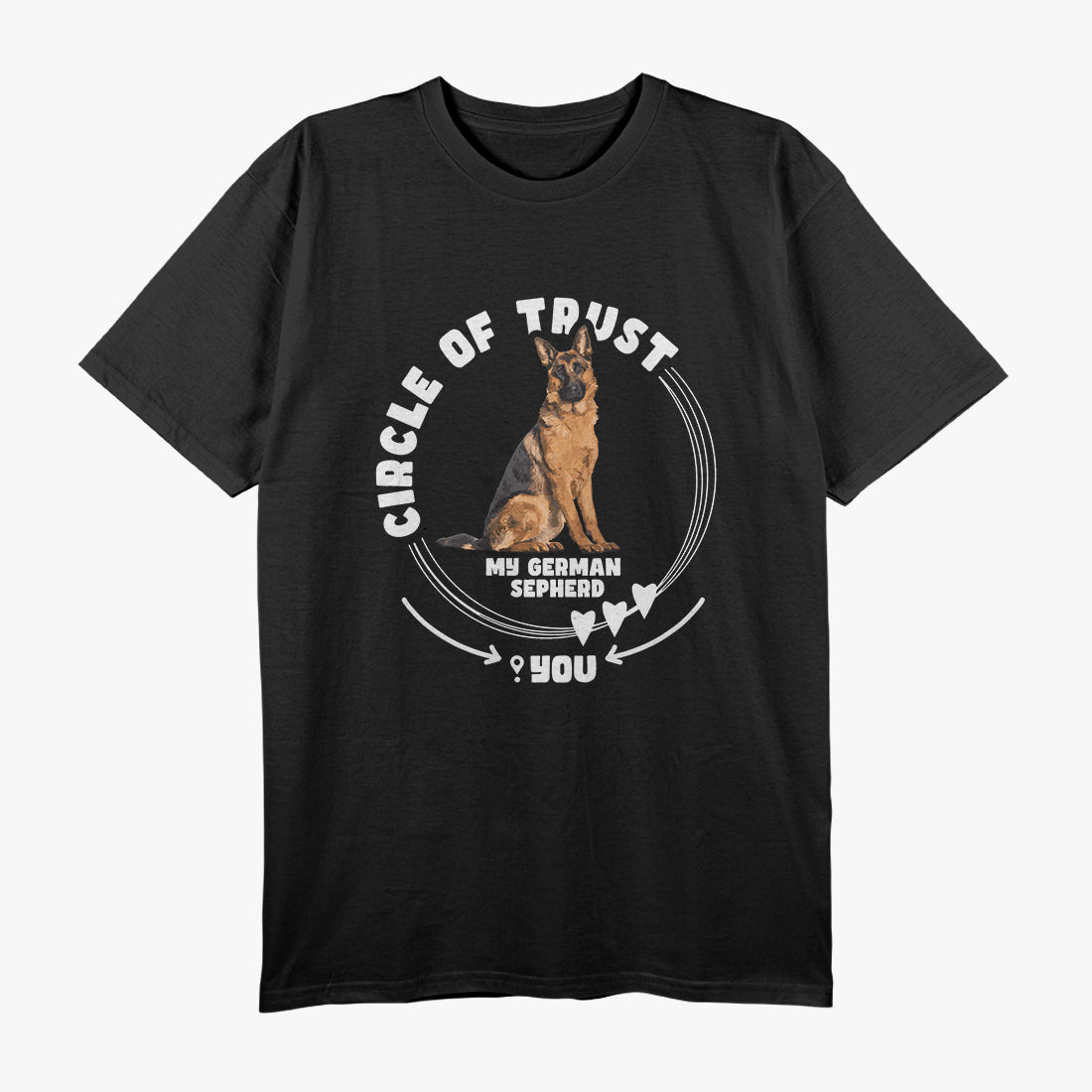 Circle of Trust - My German Shepherd Knows Best T-Shirt