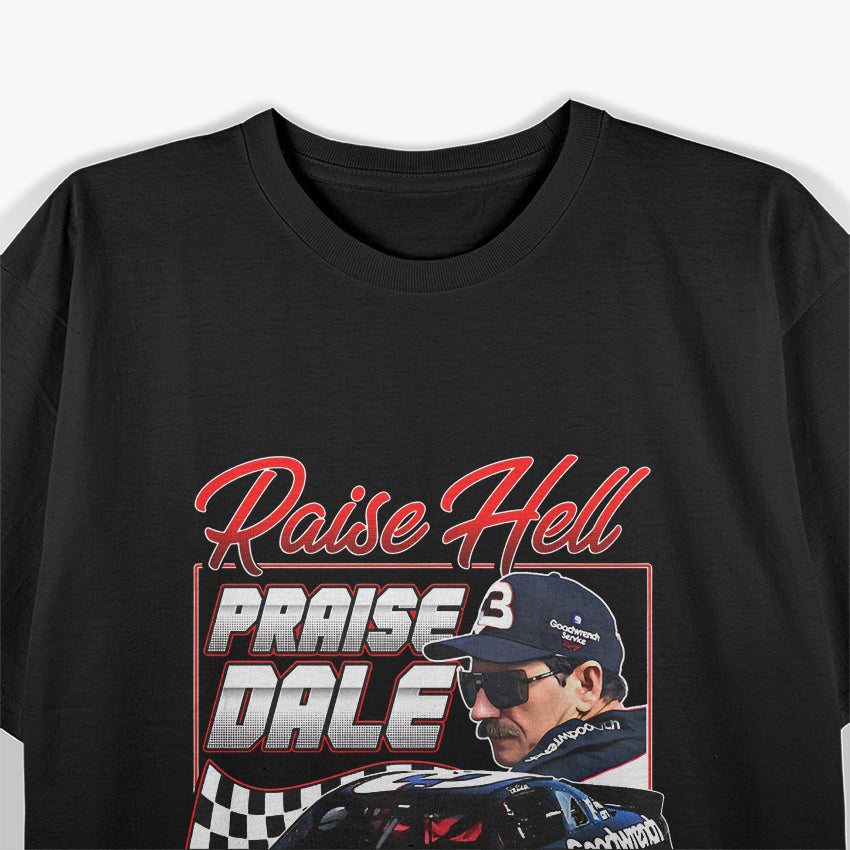 Raise Hell, Praise Dale 90s Retro NASCAR Vibes T-Shirt