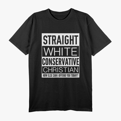 Offense Checklist: Straight, White, Conservative, Christian T-Shirt