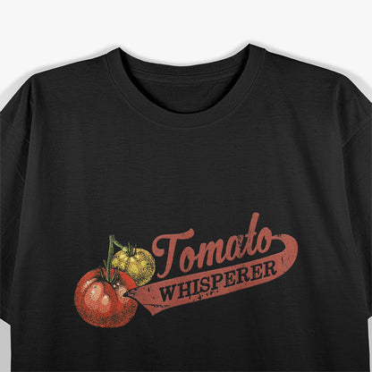 Tomato Whisperer For Gardening Enthusiasts and Plant Lovers T-Shirt