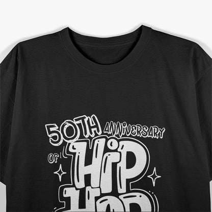 50 Years Old 50th Anniversary Of Hip Hop Graffiti Hip Hop T-Shirt