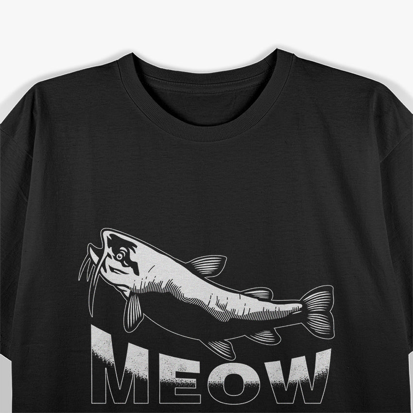 Catfish Meow Funny Catfishing T-Shirt