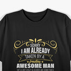 Sorry, I Am Already Taken - Funny Relationship Humor T-Shirt