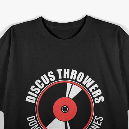 Throwers Don't Have Finish Lines Funny Discus Throw T-Shirt