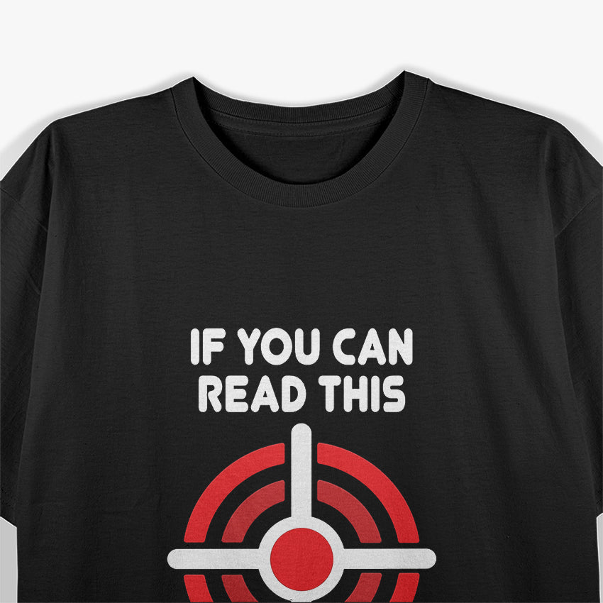 Beware If You Can Read This Funny Warning Humor T-Shirt