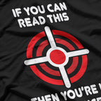 Beware If You Can Read This Funny Warning Humor T-Shirt