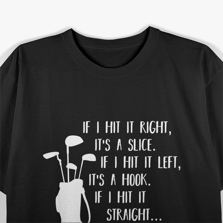 Golf Sayings, Golf Lovers, Golf Enthusiast T-Shirt