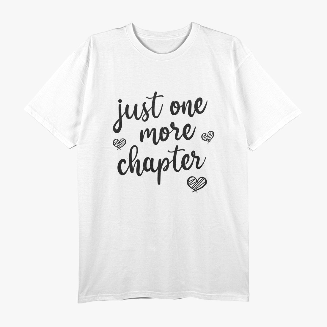 Just One More Chapter Book Lover Reader T-Shirt