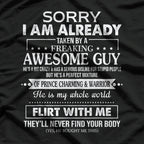 Sorry, I Am Already Taken by a Freaking Awesome Partner T-Shirt