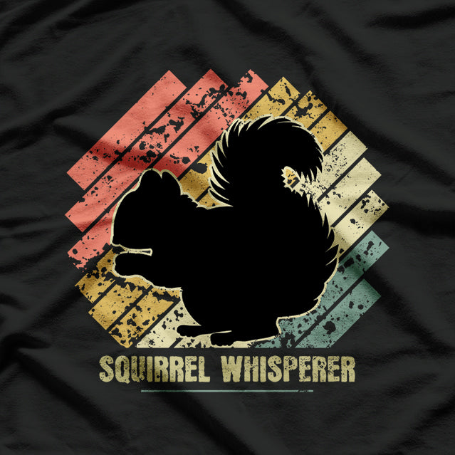 Squirrel Whisperer Retro - Funny Animal Lover Humor T-Shirt