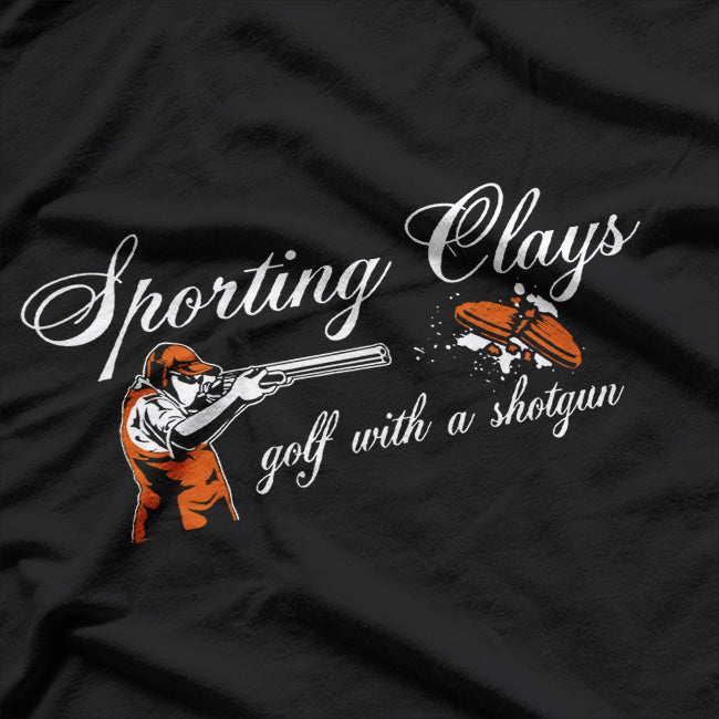 Great Sporting Clays Golf With A Shotgun Skeet Trap Clay T-Shirt