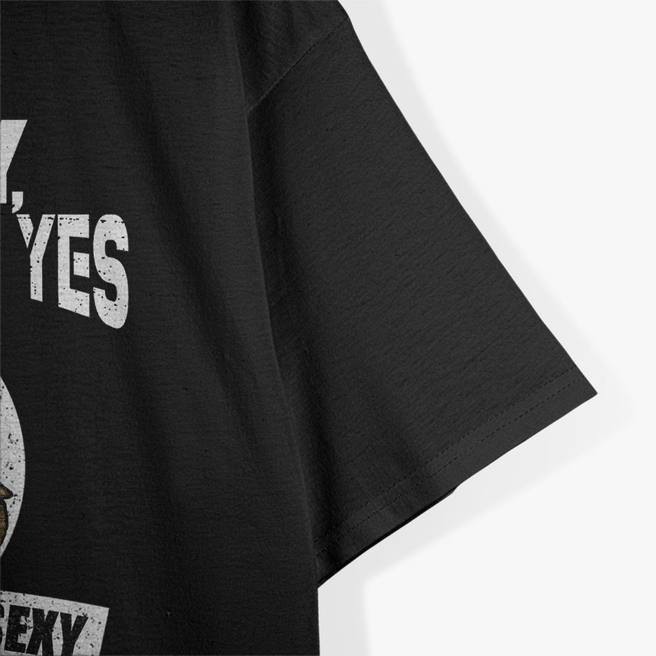 Sorry, I Already Said Yes to a US Army Tank Commander T-Shirt