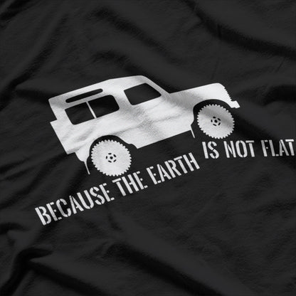 The Earth Is Not Flat 4x4 Rover T-Shirt