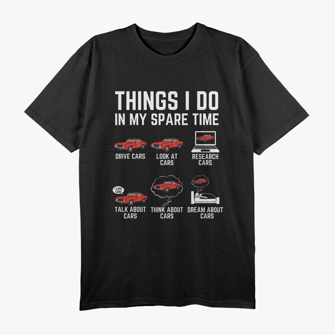 Things I Do In My Spare Time - Car Enthusiast T-Shirt