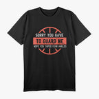 Funny Basketball - I'm Sorry Retro Sports Lover Humor T-Shirt