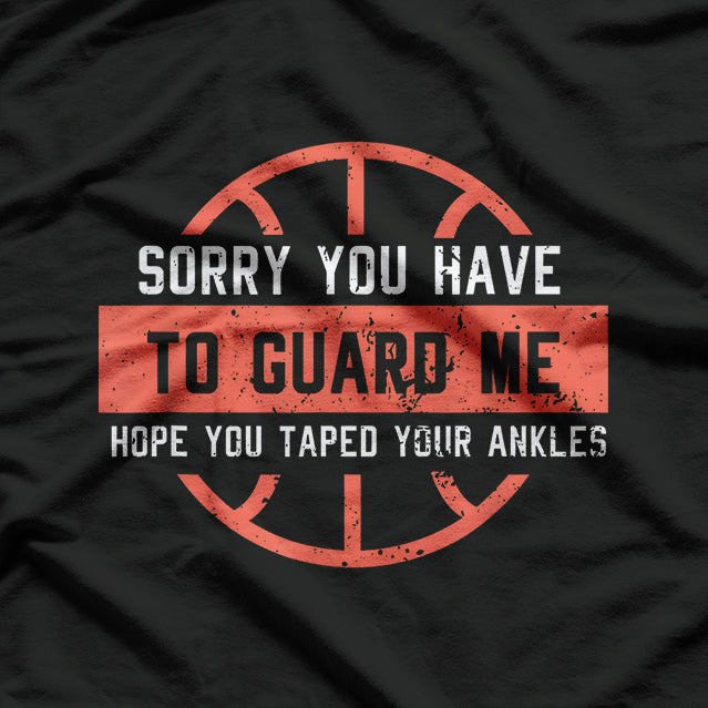 Funny Basketball - I'm Sorry Retro Sports Lover Humor T-Shirt