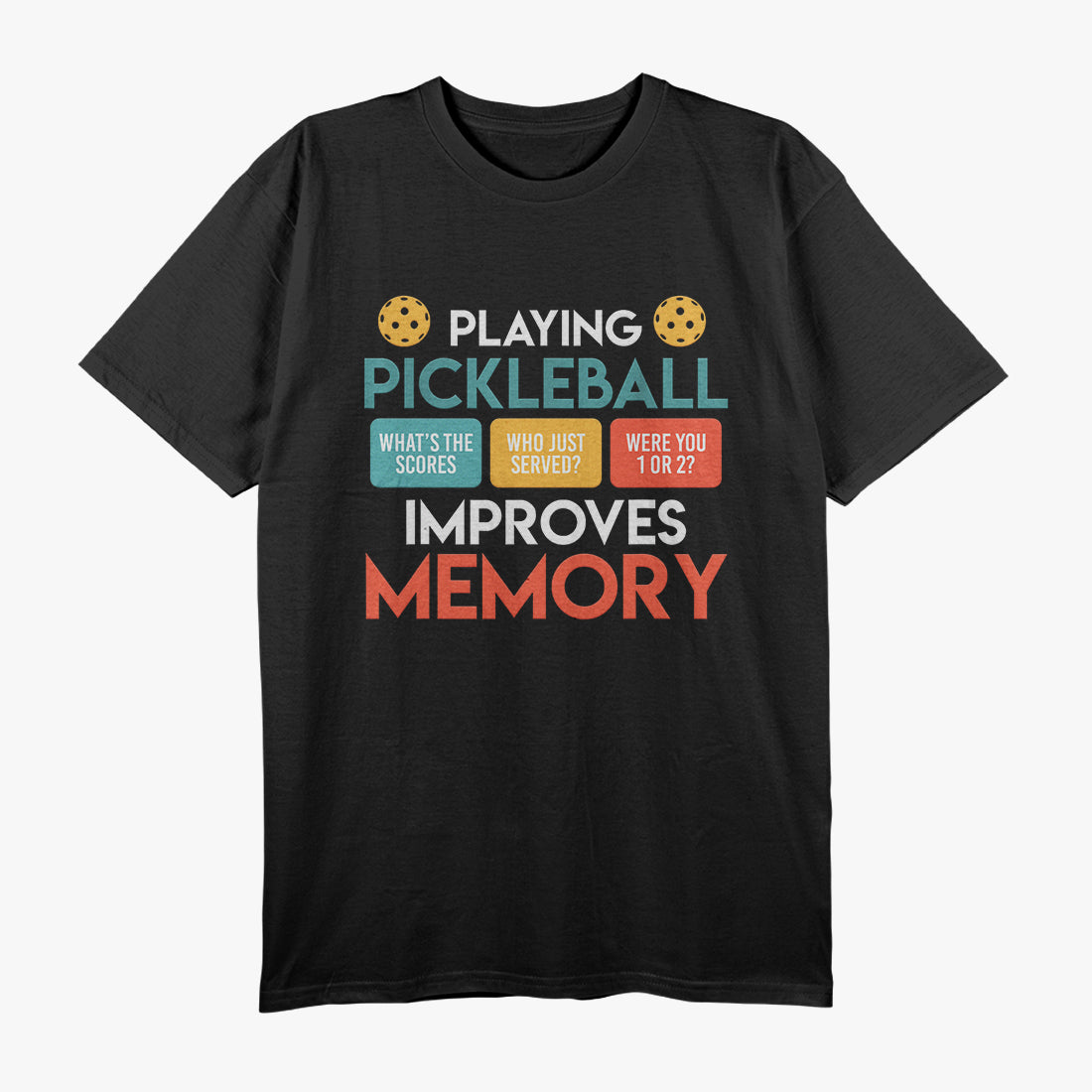 Funny Playing Pickleball Improves Memory Pickleball T-Shirt