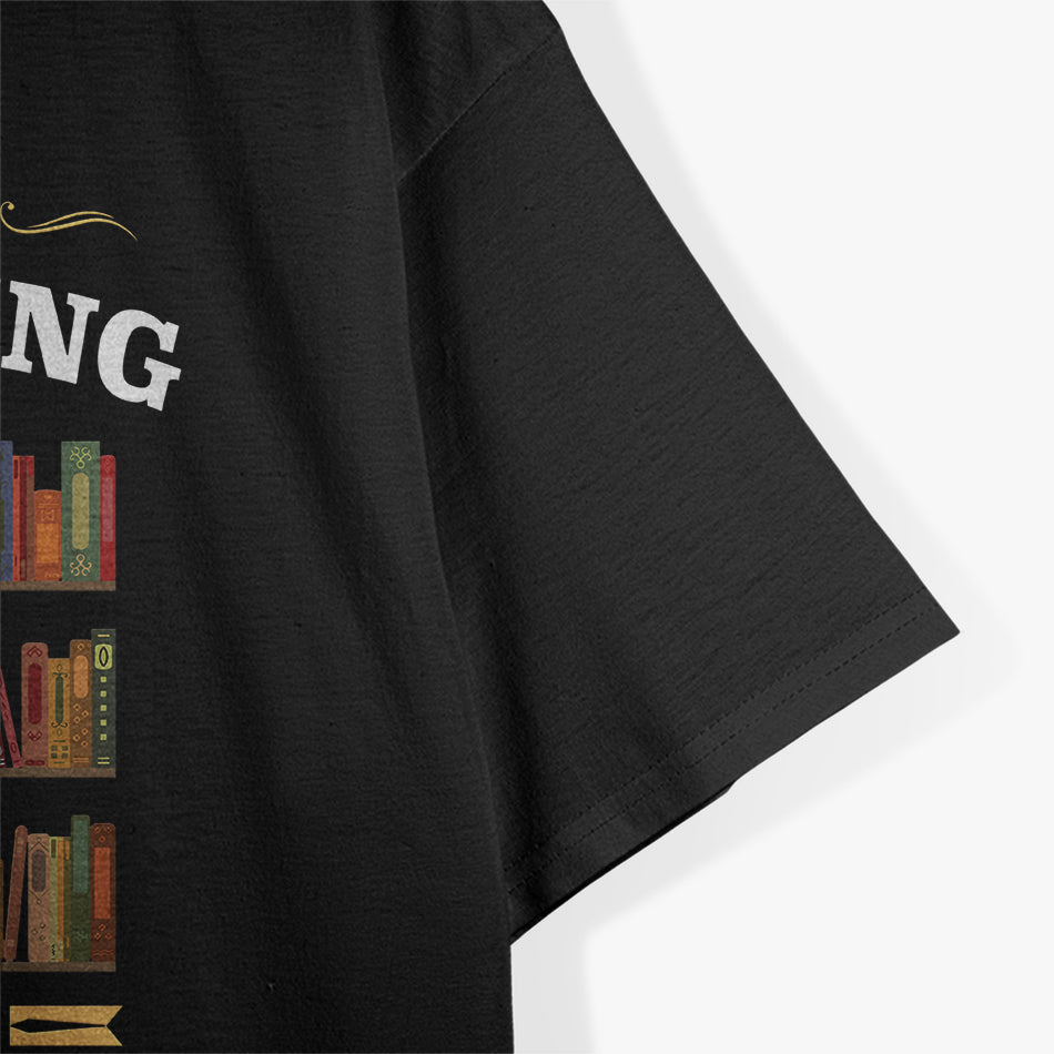 It's Not Hoarding If It's Books - A Reader's Motto T-Shirt