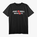 Just Roll With It Casino Craps Player Gambling T-Shirt