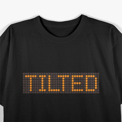 Tilt Pinball Machine Funny Arcade Gaming Enthusiast T-Shirt