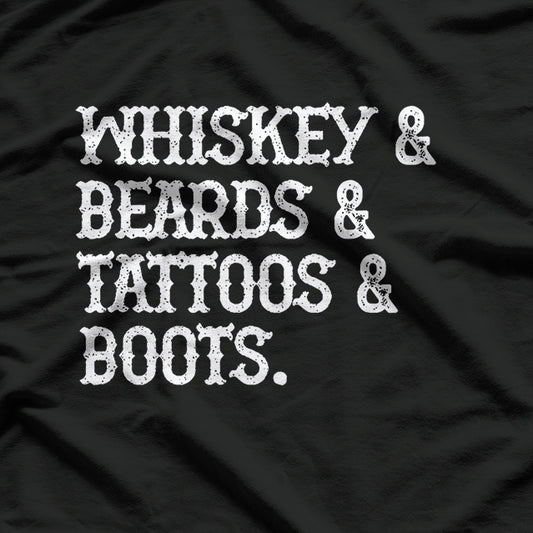 Whiskey, Beards, Tattoos & Boots - Funny Men’s T-Shirt