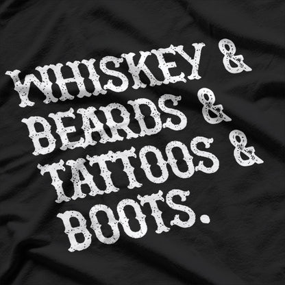 Whiskey, Beards, Tattoos & Boots - Funny Men’s T-Shirt