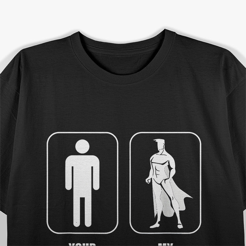 Your Husband vs. My Husband - Funny Comparison Meme T-Shirt