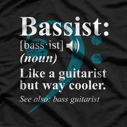 Bassist Definition - Bass Guitar Musician T-Shirt