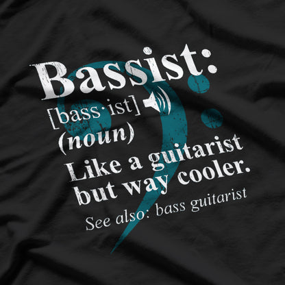 Bassist Definition - Bass Guitar Musician T-Shirt